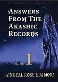 E-Book (epub) Answers From The Akashic Records Vol 1 von Aingeal Rose O'Grady, Ahonu