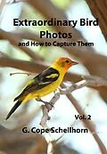 E-Book (epub) Extraordinary Bird Photos and How to Capture Them Vol. 2 von G. Cope Schellhorn