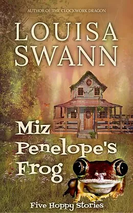 E-Book (epub) Miz Penelope's Frog von Louisa Swann