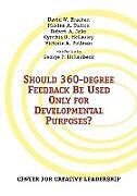 Kartonierter Einband Should 360-degree Feedback Be Used Only for Developmental Purposes? von David W. Bracken, Maxine A. Dalton, Cynthia D. Mccauley