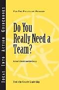Couverture cartonnée Do You Really Need a Team? de Michael E. Kossler, Kim Kanaga