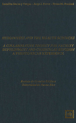 eBook (pdf) Humanities and the Health Sciences: A Collaborative Project for Faculty Development and Curricular Revision. A Puerto Rican Experience de Santos y Vargas