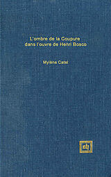 eBook (pdf) Lòmbre de la Coupure dans l'oeuvre de Henri Bosco de Mylène J. Catel