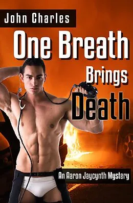 E-Book (epub) One Breath Brings Death (An Aaron Jaycynth Mystery - Book 2) von John Charles