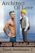 E-Book (epub) Architect Of Love (Fated Soulmates 2) von John Charles