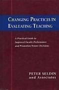 Livre Relié Changing Practices in Evaluating Teaching de Peter (Peter Seldin, Pace University, and Associates) Seldin