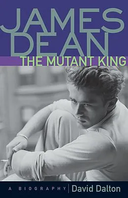 E-Book (epub) James Dean: The Mutant King von David Dalton