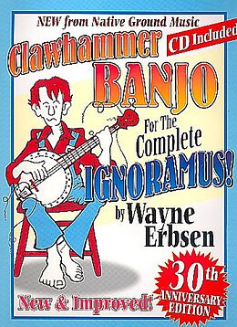 Kartonierter Einband Clawhammer Banjo for the Complete Ignoramus! [With Online Audio] von Wayne Erbsen