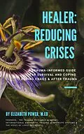 E-Book (epub) Healer: Reducing Crises von Elizabeth Power