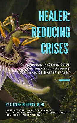 E-Book (epub) Healer: Reducing Crises von Elizabeth Power