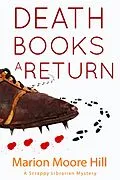 E-Book (epub) Death Books a Return (A Scrappy Librarian Mystery, #2) von Marion Moore Hill