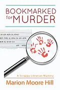 E-Book (epub) Bookmarked for Murder (A Scrappy Librarian Mystery, #1) von Marion Moore Hill