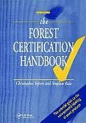 Kartonierter Einband The Forest Certification Handbook von Kogan Page Ltd.