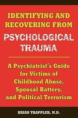 E-Book (epub) Identifying and Recovering from Psychological Trauma von Brian Trappler