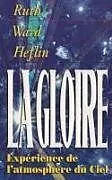 Kartonierter Einband La Gloire von Ruth Ward Heflin