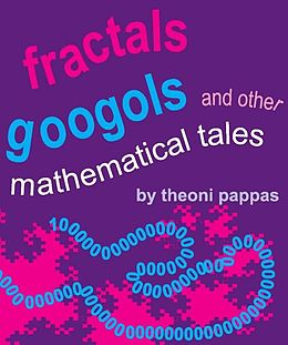 E-Book (epub) Fractals, Googols, and Other Mathematical Tales von Theoni Pappas