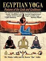 Kartonierter Einband (Kt) Egyptian Yoga Postures of the Gods and Goddesses von Muata Ashby