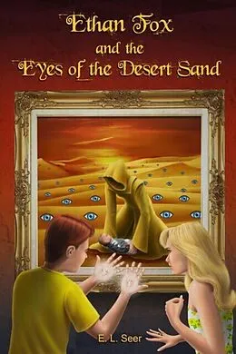 E-Book (epub) Ethan Fox and the Eyes of the Desert Sand von E. L. Seer