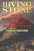 Couverture cartonnée From Mud-Flat Cove to Gold to Statehood de Irving Stone