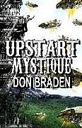 Couverture cartonnée Upstart Mystique de Don Braden