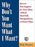 E-Book (epub) Why Don't You Want What I Want? von Rick Maurer