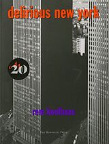 Broché Delirious New York: A Retroactive Manifesto for Manhattan de Rem Koolhaas