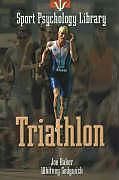 Kartonierter Einband Sport Psychology Library -- Triathlon von Joe Baker, Whitney Sedgwick