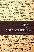 The Shape of Sola Scriptura