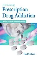 E-Book (pdf) Overcoming Prescription Drug Addiction von Rod Colvin