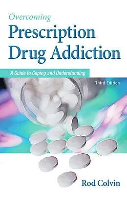 E-Book (pdf) Overcoming Prescription Drug Addiction von Rod Colvin