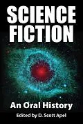 E-Book (epub) Science Fiction: An Oral History von D. Scott Apel
