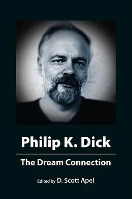 E-Book (epub) Philip K. Dick: The Dream Connection von D. Scott Apel