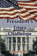 Couverture cartonnée Presidents Trivia Challenge: George Washington through Donald Trump de Cheryl Pryor