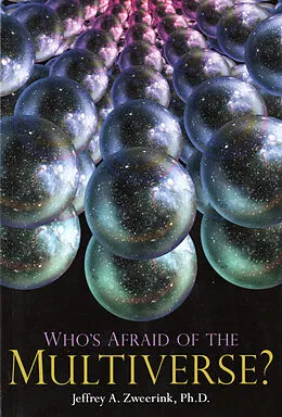 E-Book (epub) Who's Afraid of the Multiverse? von Jeffrey A. Zweerink