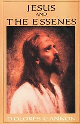 Kartonierter Einband Jesus and the Essenes von Dolores Cannon