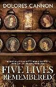 Couverture cartonnée Five Lives Remembered de Dolores (Dolores Cannon) Cannon