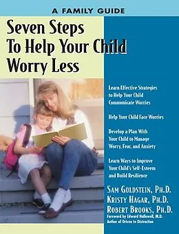 E-Book (pdf) Seven Steps to Help Your Child Worry Less von Kristy Hagar, Sam Goldstein, Robert Brooks