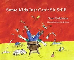 PDF Some Kids Just Can't Sit Still! von Sam Goldstein, Allie Desisto