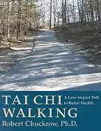 Kartonierter Einband Tai Chi Walking von Chuckrow Robert