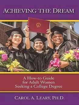 E-Book (epub) Achieving the Dream von Carol A. Leary Ph. D.
