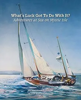 E-Book (epub) What's Luck Got To Do With It? von Michael French Metcalf, Sharon Bartlett Metcalf