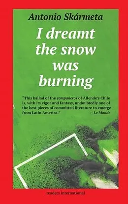 E-Book (epub) I Dreamt the Snow was Burning von Antonio Skármeta