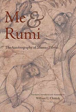 Couverture cartonnée Me and Rumi the Autobiography of Shams-I Tabrizi de Shams-I Tabrizi