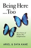 E-Book (epub) Being Here...Too von Ariel & Shya Kane