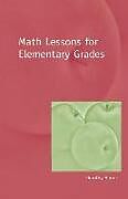 Couverture cartonnée Math Lessons for Elementary Grades de Dorothy Harrer