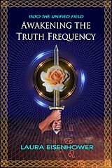 eBook (epub) Awakening the Truth Frequency de Laura Eisenhower