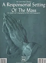 Brian G. Rodford Notenblätter A Responsorial Setting of the Mass