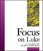 Couverture cartonnée Focus on Luke de Carol Cheney Donahoe