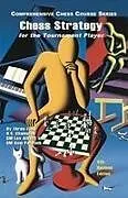 Kartonierter Einband Chess Strategy for the Tournament Player, 4th Revised Edition von Lev Alburt, Sam Palatnik