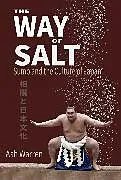 Kartonierter Einband The Way of Salt von Ash Warren